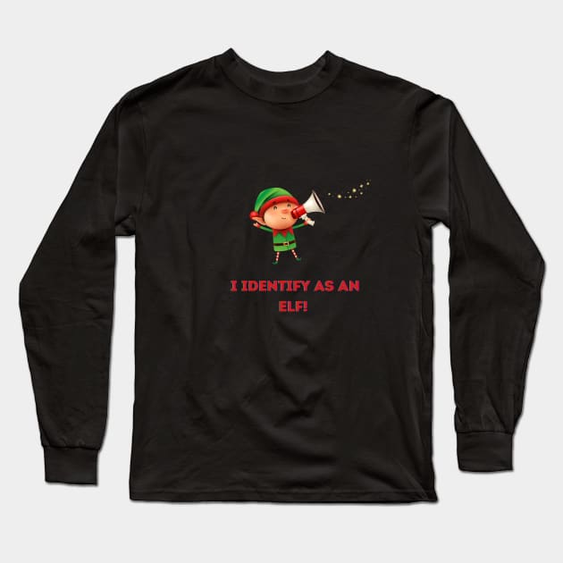 I identify as an Elf Long Sleeve T-Shirt by PetraKDesigns